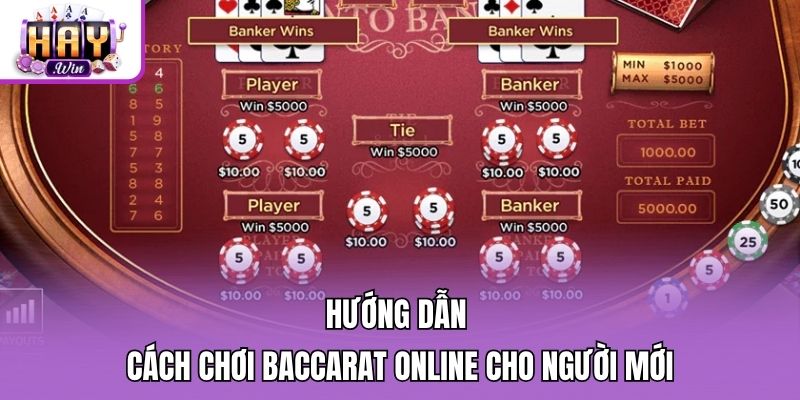Hướng dẫn cách chơi Baccarat online cho người mới