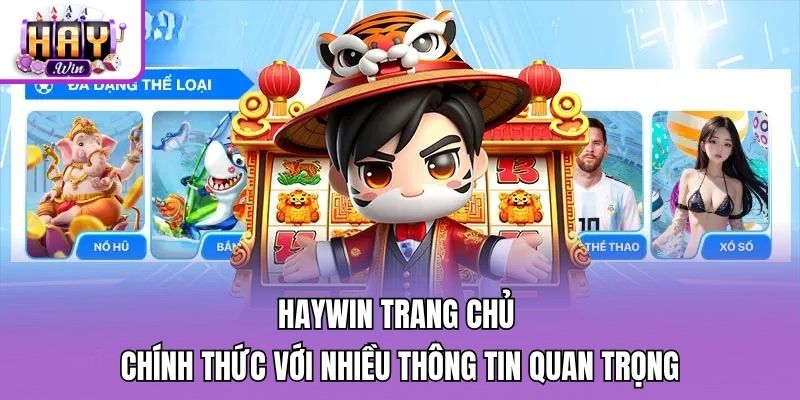 Haywin trang chủ chính thức với nhiều thông tin quan trọng