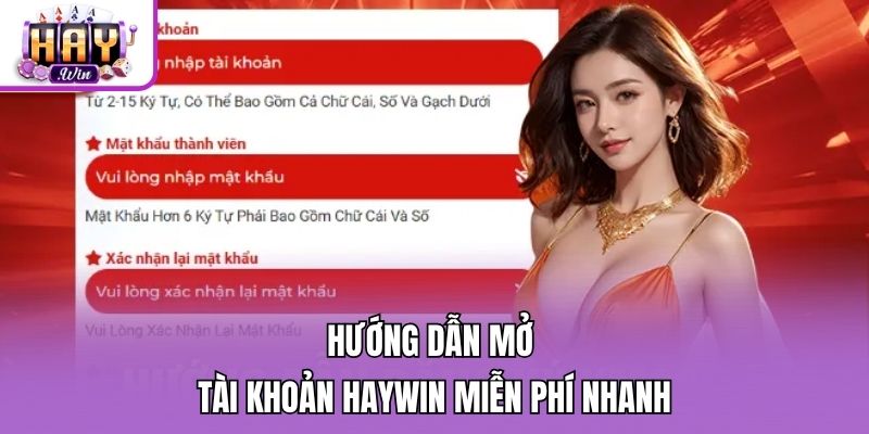 Hướng dẫn mở tài khoản Haywin miễn phí nhanh