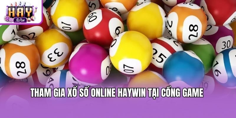Tham gia xổ số online Haywin tại cổng game 