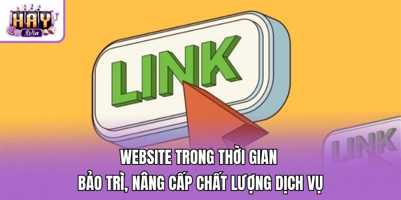 Website trong thời gian bảo trì, nâng cấp chất lượng dịch vụ